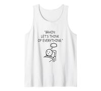 Overthinking Brain Let's Think of Everything Humor Tank Top