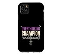Overthinking Champion Undefeated Funny Sarcastic Gift Case for iPhone 11 Pro Max