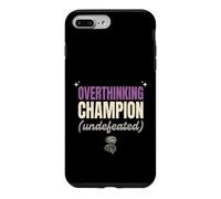 Overthinking Champion Undefeated Funny Sarcastic Gift Case for iPhone 7 Plus/8 Plus