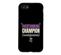 Overthinking Champion Undefeated Funny Sarcastic Gift Case for iPhone SE (2020) / 7/8