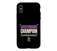 Overthinking Champion Undefeated Funny Sarcastic Gift Case for iPhone X/XS