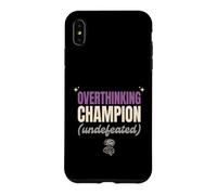Overthinking Champion Undefeated Funny Sarcastic Gift Case for iPhone XS Max