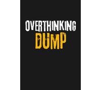 Overthinking Dump: Funny Minimalist Lined Notebook & Journal for Overthinkers, Anxiety Relief, Mental Clarity, Self Reflection and Organizing Thoughts ... 120 Pages, Black Edition) - Unique Gift Idea
