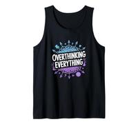 Overthinking Everything ADHD Anxiety Relatable Humor Tank Top