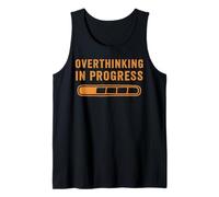 Overthinking in Progress Fun Perfectionist Introvert Anxious Tank Top