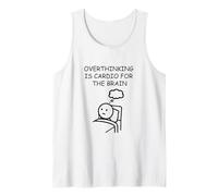 Overthinking is Cardio for The Brain Funny Design Tank Top