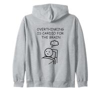 Overthinking Is Cardio For The Brain Funny Design Zip Hoodie