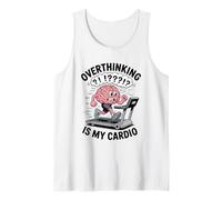 Overthinking Is My Cardio - Funny Anxiety Workout Brain Tank Top