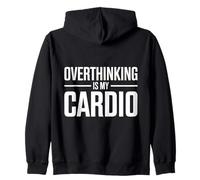 Overthinking Is My Cardio Funny Anxiety Zip Hoodie