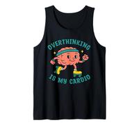 Overthinking is My Cardio, Funny Gym Fitness Tank Top
