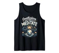 Overthinking is My Cardio So I Meditate Meditation Zen Tank Top