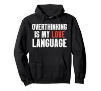 Overthinking Is My Love Language Pullover Hoodie