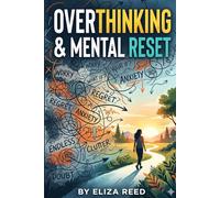 Overthinking Journal for Teens: Calm Your Mind, Reduce Anxiety & Focus Daily - Guided Mental Reset Notebook for Stress Relief, Self Care & Mindfulness