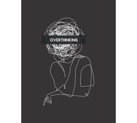 Overthinking journal: Lined journal notebook | 8"x11" | For students, entrepreneurs, teachers, artists, busy moms and more | 100 pages