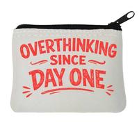 Overthinking Since Day One Quote Neoprene Coin Purse Pouch 10x11cm White