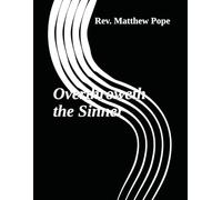 Overthroweth the Sinner (12 Exchanges of God's Truth: A Reprobate Mind)