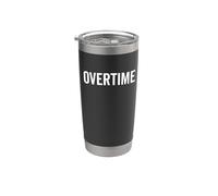 Overtime Hustler Motivational Work Quote Stainless Steel Insulated Tumbler
