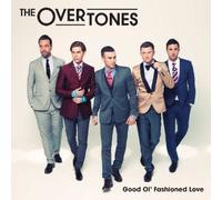 Overtones - Good Ol' fashioned Love [Platinum Edition]