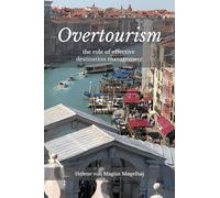 Overtourism: The Role of Effective Destination Management