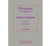 Overture to Die Fledermaus (arr. by Ivan Ronda) for Organ by Johann Strauss Jr.