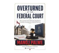 OVERTURNED AT THE FEDERAL COURT: Key Lessons from Refusals Quashed in Canadian Immigration Judicial Reviews. A Practical Guide for Applicants and ... & RECOVERY - The Second Chance Series)