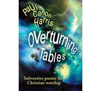 Overturning Tables - Paul Canon Harris