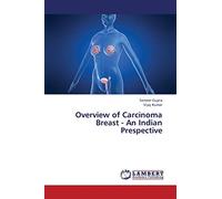 Overview of Carcinoma Breast - An Indian Prespective