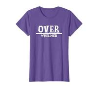 Overwhelmed witty funny men women T-Shirt