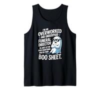 Overworked Underpaid Funeral Director Mortician Men Women Tank Top