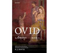 Ovid: Amores Book 3: Edited with an Introduction, Translation, and Commentary