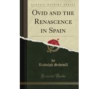 Ovid and the Renascence in Spain (Classic Reprint)