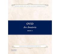 Ovid, Ars Amatoria Book 3: Commentary By Christopher M. Brunelle (Oxford Gr nd Latin College) (Oxford Gr nd Latin College Commentaries)