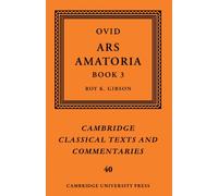 Ovid: Ars Amatoria, Book III: 40 (Cambridge Classical Texts and Commentaries, Series Number 40)