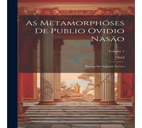 Ovid As Metamorphoses De Publio io Nasao: Poema Em Quinze Livros; Ovid Multicolor