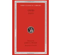 Ovid: Fasti (Loeb Classical Library): Bks. I-VI by Publius Ovidius Naso (1989-07-01)