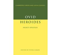 Ovid: Heroides Select Letters: Select Epistles (Cambridge Greek and Latin Classics)
