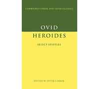 Ovid: Heroides Select Letters: Select Epistles (Cambridge Greek and Latin Classics)