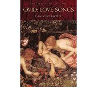 Ovid: Love Songs (Ancients in Action)
