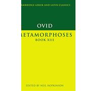 Ovid: Metamorphoses Book XIII: (Cambridge Greek and Latin Classics)