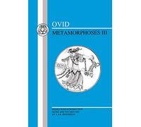 Ovid: Metamorphoses III: Bk. 3 (Latin Texts)