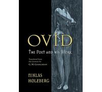 Ovid: The Poet and His Work