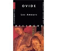 Ovide, Les Amours: Edition bilingue latin-français: 22 (Classiques En Poche)