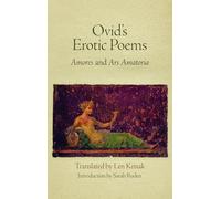 Ovid's Erotic Poems: "Amores" and "Ars Amatoria"
