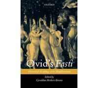 Ovid's Fasti: Historical Readings at its Bimillennium by Geraldine Herbert-Brown