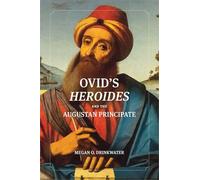 Ovid's "Heroides" and the Augustan Principate