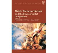 Ovid's Metamorphoses and the Environmental Imagination (Ancient Environments)