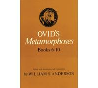 Ovid's Metamorphoses, Books 6-10