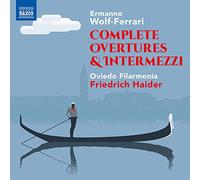 Oviedo Filarmonia/Haider - Ermanno Wolf-Ferrari: Commplete Overtures & Intermezzi