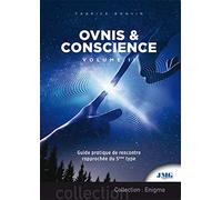 Ovnis & conscience Tome 2 - Guide pratique de Rencontre rapprochée du 5e type