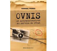 OVNIS: et extraterrestres au service de l'état